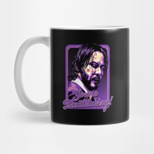 John Wick - Youre Breathtaking! Mug